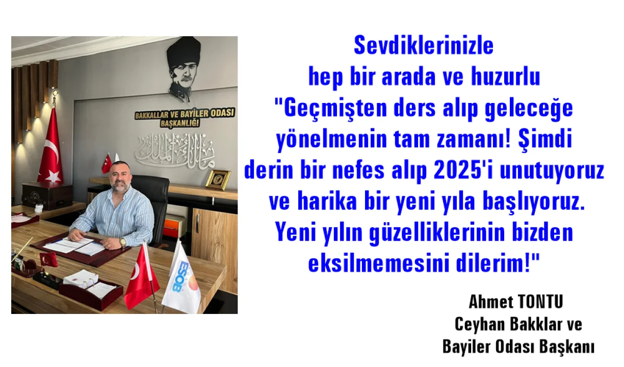 Ceyhan Bakklar ve Bayiler Odası Başkanı Ahmet TONTU'nun Yeni Yıl Mesajı