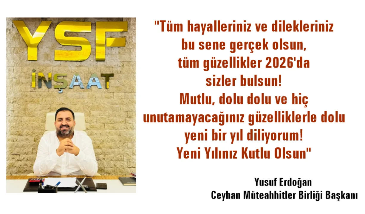 Ceyhan Müteahhitler Birliği Başkanı Yusuf Erdoğan'dan Yeni Yıl Mesajı 