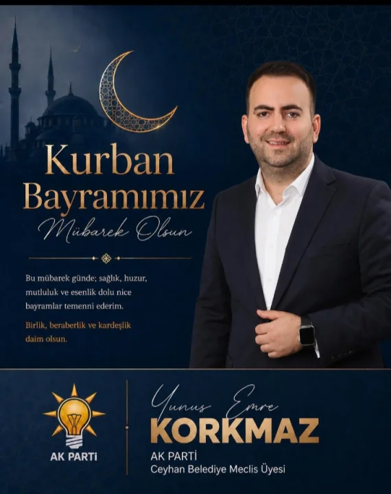 Yunus Emre Korkmaz: “Kurban Bayramı'nın Ülkemize ve Şehrimize Huzur Getirmesini Diliyorum”